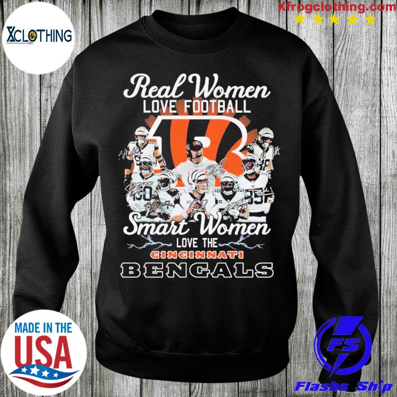 Real Women Love Football Smart Women Love The Cincinnati Bengals Unisex T- Shirt Limited Edition