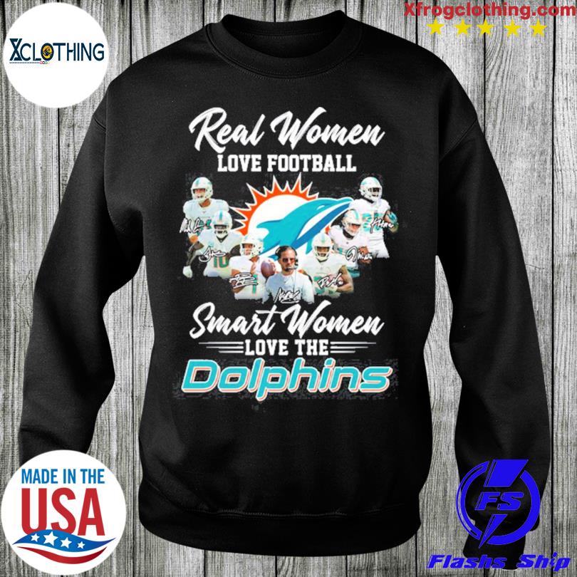 Real women love football smart women love the Miami Dolphins