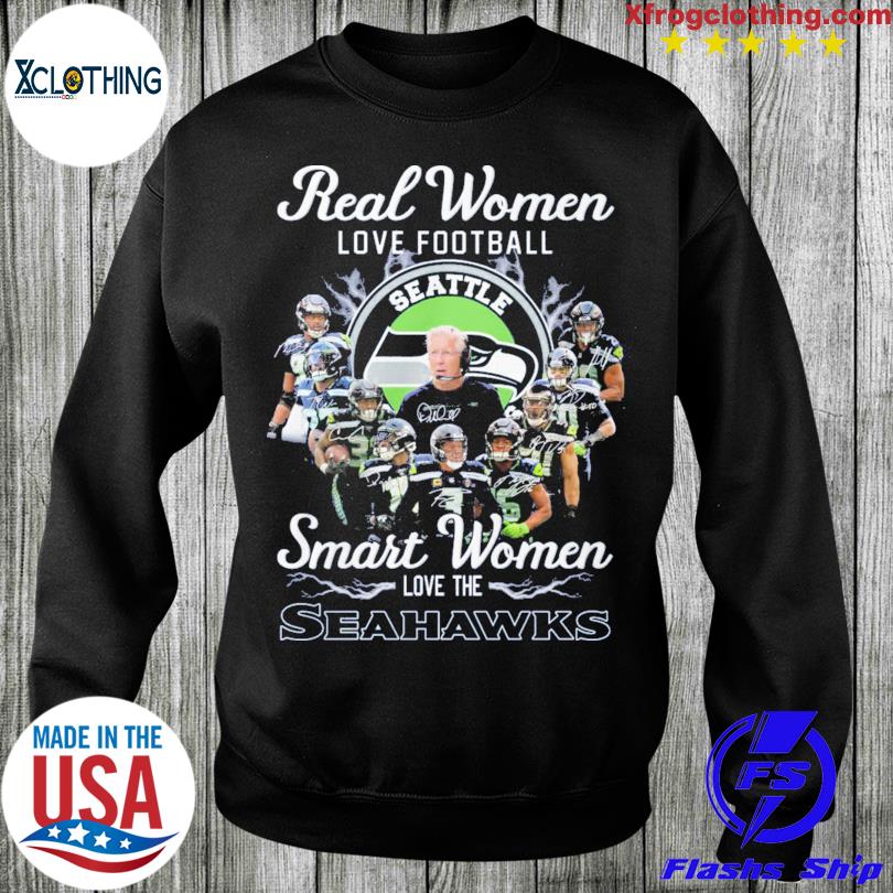 Real Women Love Football Smart Women Love The Seahawks Shirt