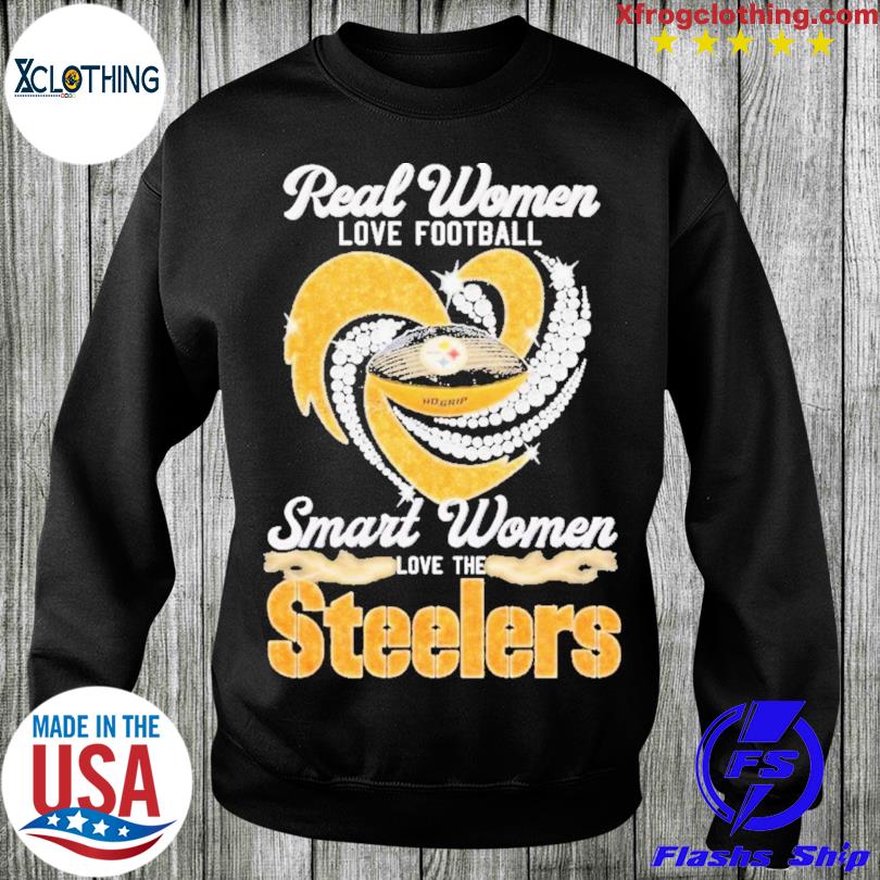 Real Women Love Football Smart Women Love The Steelers Diamond