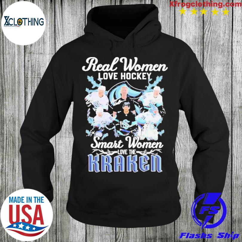 Real Women Love Hockey Smart Women Love The Seattle Kraken Shirt, hoodie,  sweater, long sleeve and tank top
