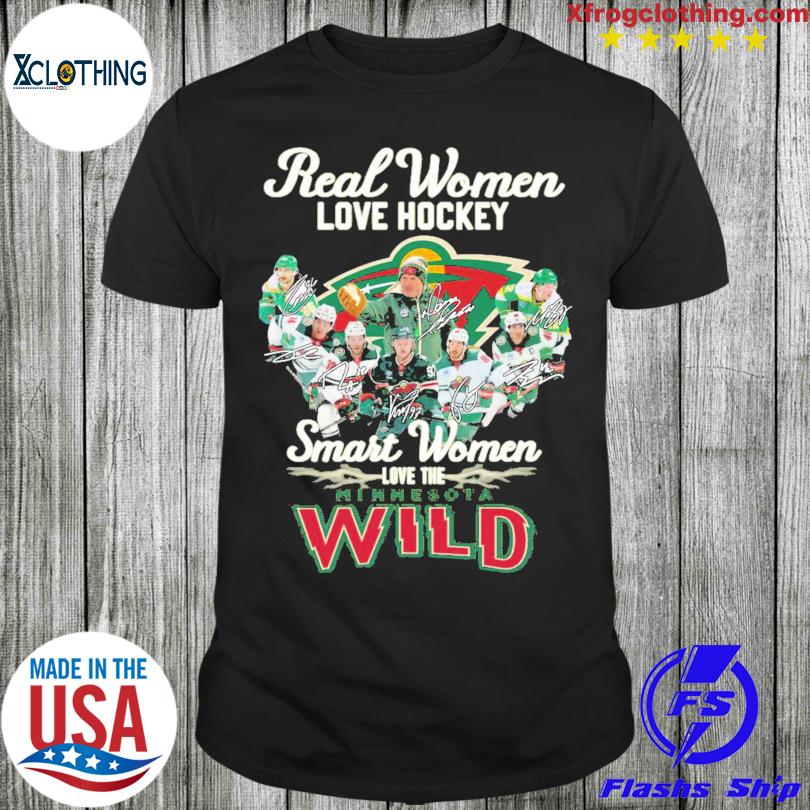 Minnesota Wild real women love hockey smart women will signatures shirt,  hoodie, sweater, long sleeve and tank top