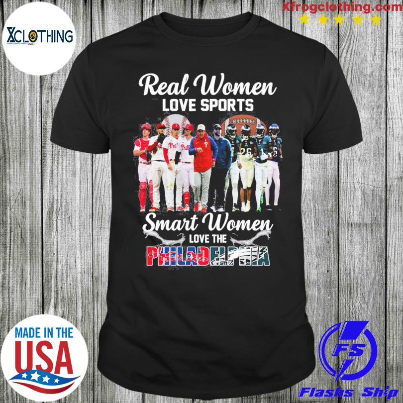 Real women love sport smart women love the Philadelphia Phillies