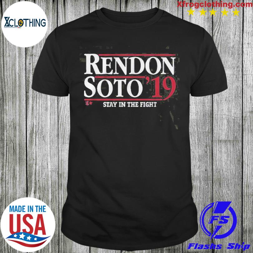 Rendon Sote 19 Stay In The Fight T-shirt