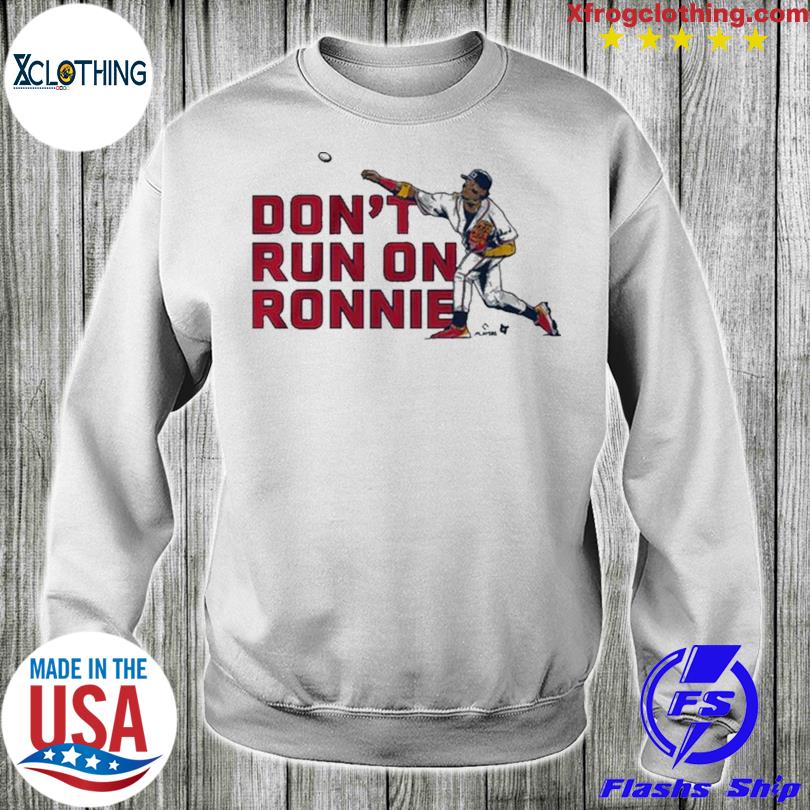 Official Don't Run on Ronald Acuña Jr. Shirt, hoodie, sweater