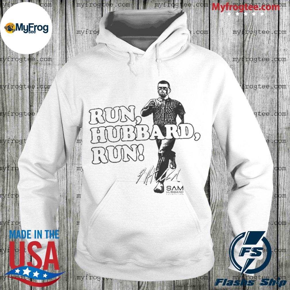 Sam Hubbard Run, Hubbard, Run Signature Shirt, hoodie, sweater