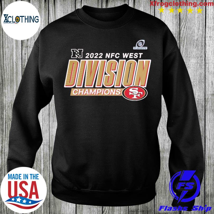 San Francisco 49ers Conquered The West 2022 NFC West Division Champions  shirt, hoodie, sweater, long sleeve and tank top