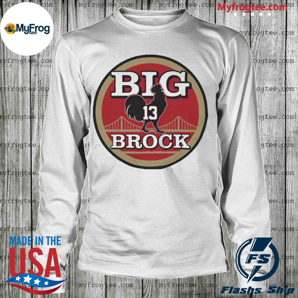 San Francisco 49ers Big Cock Brock BCB shirt, hoodie, sweater