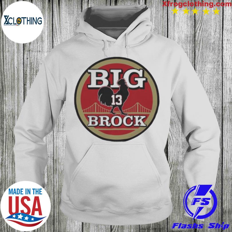 San Francisco football Big Cock Brock Shirt, hoodie, sweater, long