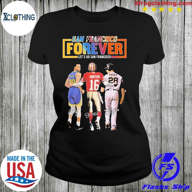 Funny San Francisco 49ers San Francisco Giants Golden State Warriors logo  Curry Montana Posey Legends of San Francisco city signatures shirt, hoodie,  sweater, long sleeve and tank top