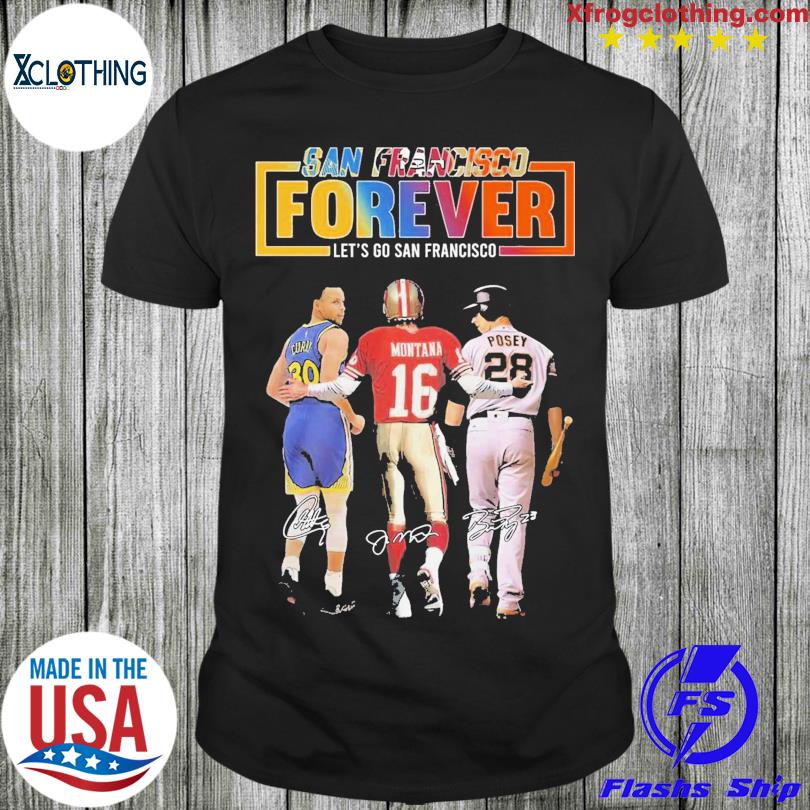 Official San Francisco 49ers San Francisco Giants Golden State Warriors  logo Curry Montana Posey Legends of San Francisco city signatures shirt,  hoodie, sweater, long sleeve and tank top