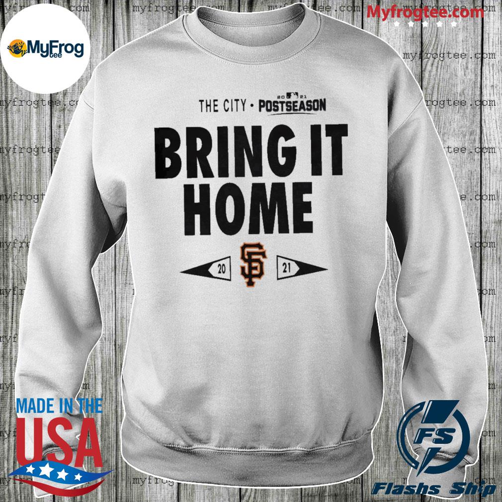 San Francisco Giants Bring It Home 2021 Postseason Shirt, Tshirt, Hoodie,  Sweatshirt, Long Sleeve, Youth, funny shirts, gift shirts, Graphic Tee »  Cool Gifts for You - Mfamilygift