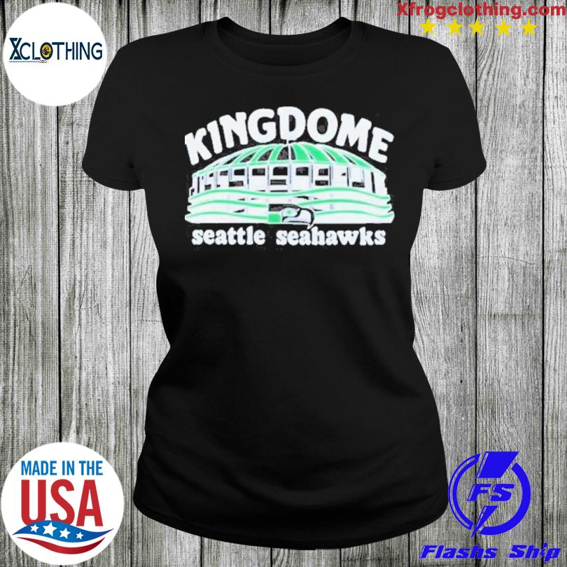 Seattle Seahawks Kingdome Shirt, hoodie, sweater, long sleeve and tank top