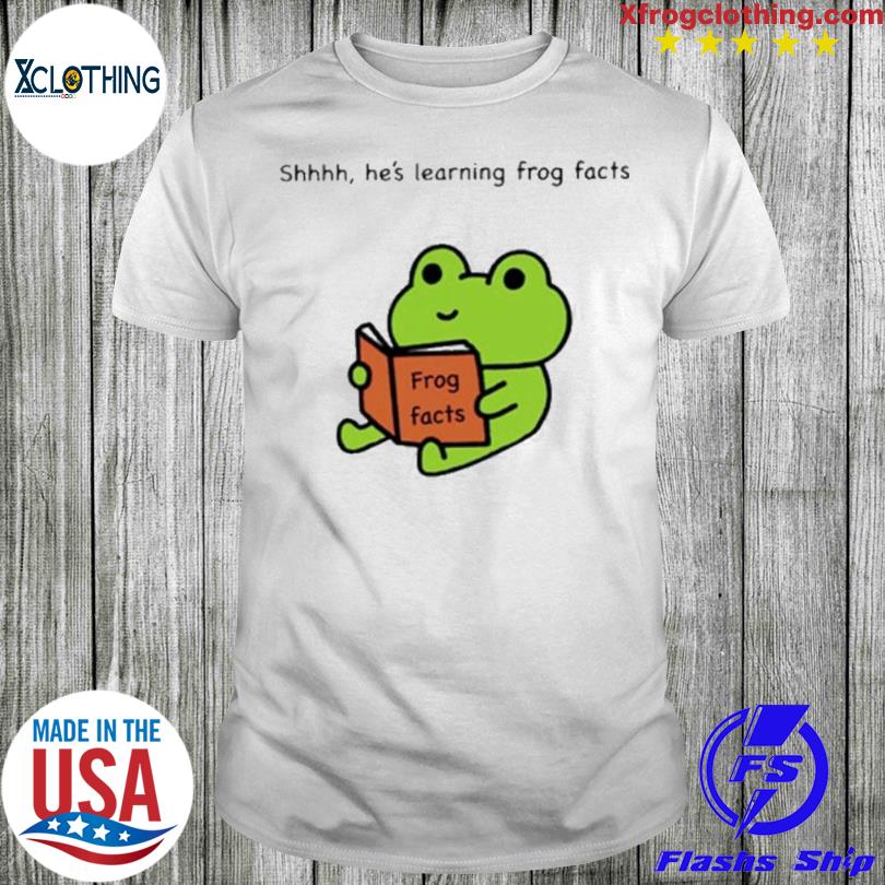 Shhhh He's Learning Frog Facts Tee Shirts, hoodie, sweater and long sleeve
