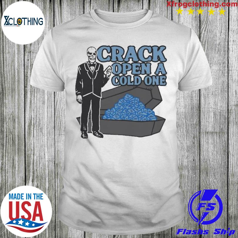 Skelenton Crack Open A Cold One T-shirt