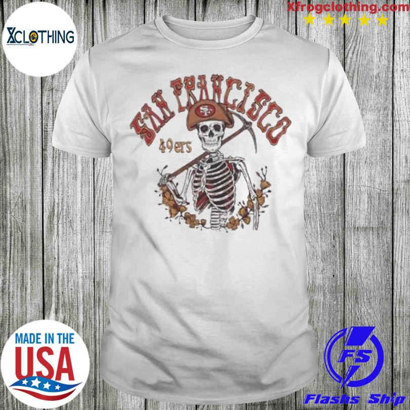 Skelenton Nfl X Grateful Dead X 49Ers shirt, hoodie, sweater and long sleeve