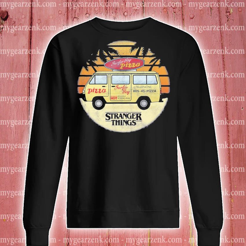 Stranger things 4 surfer boy pizza van shirt, hoodie, sweater and