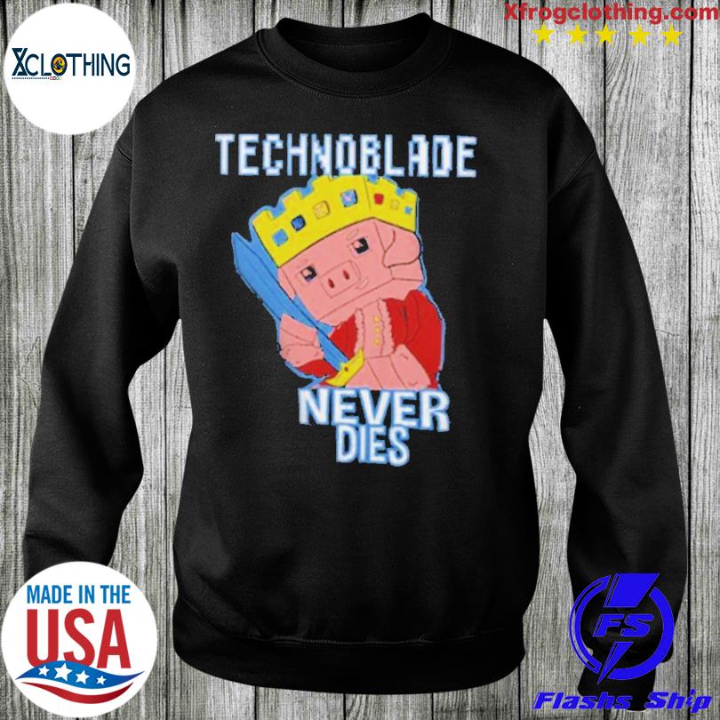 Technoblade never dies shirt, hoodie, sweater, long sleeve and