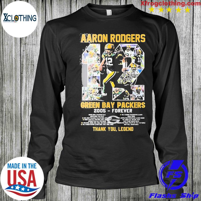 Thank You Legend Aaron Rodgers Green Bay Packers 2005-forever Signature  Shirt, hoodie, sweater and long sleeve