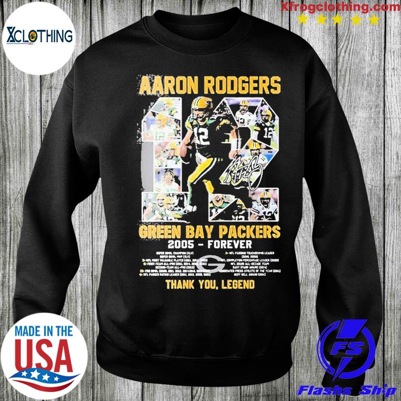 Thank You Legend Aaron Rodgers Green Bay Packers 2005-forever Signature  Shirt, hoodie, sweater and long sleeve