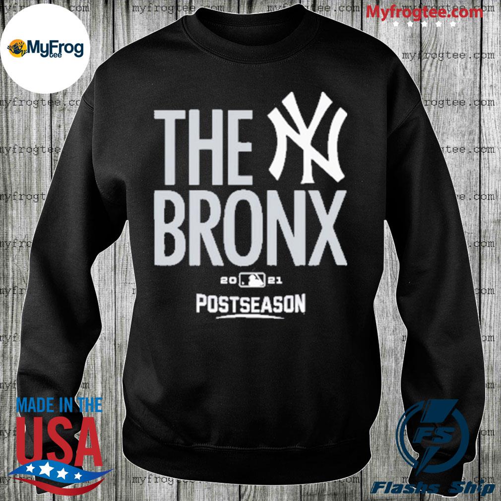 Funny New York Yankees The Bronx 2021 Postseason Shirt, hoodie