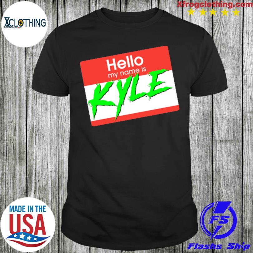 The City Of Kyle Hello My Name Is Kyle T-Shirt
