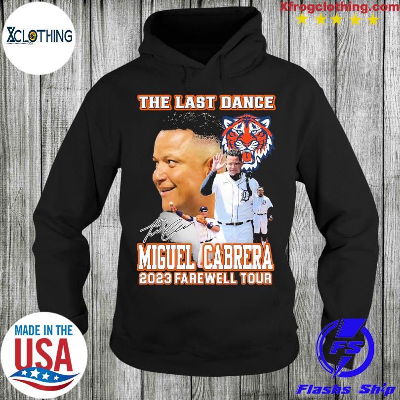 Miguel Cabrera Last Ride 2023 shirt, hoodie, sweater, long sleeve and tank  top