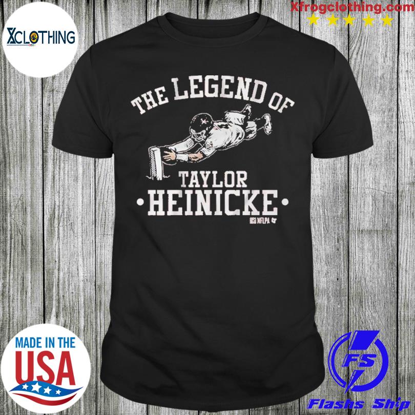 The Legend Of Taylor Heinicke Nelpa T-shirt