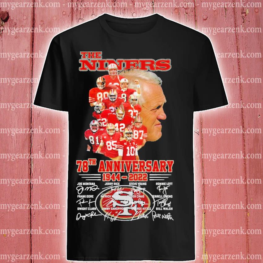 The Niners San Francisco 49ers 78th anniversary 1944-2022 t-shirt |