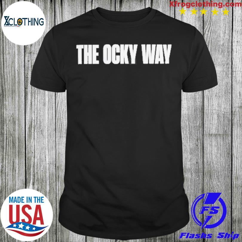 The Ocky Way shirt