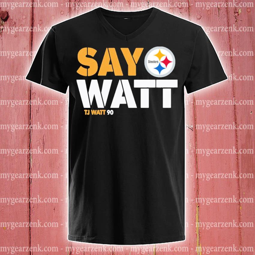 The Steelers Pro Shop Pittsburgh Steelers Say Watt Tj Watt 90 Shirt Mark  Kaboly - Sgatee