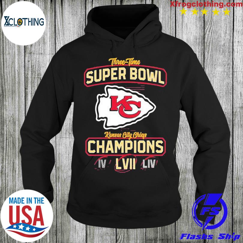 Official Kansas City Chiefs Three Time Super Bowl Champions IV LIV LVII  shirt, hoodie, sweater, long sleeve and tank top