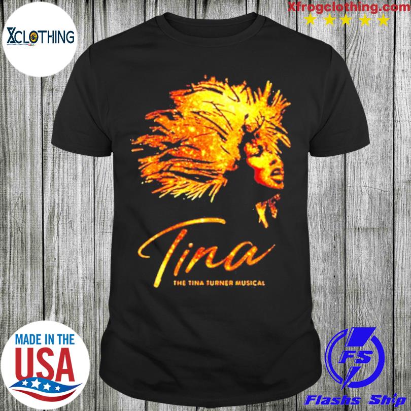 Tina the tina turner musical 2023 t-shirt