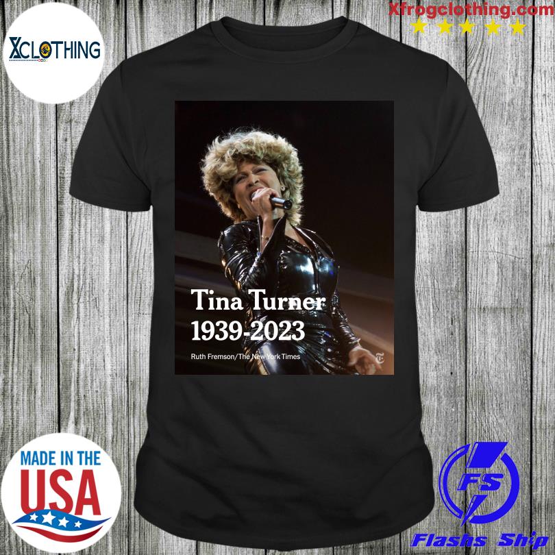 Tina Turner 1939-2023 ruth fremson the new york times Shirt