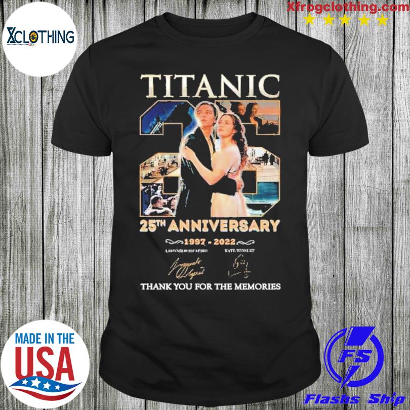 Titanic 25th anniversary 1997 2022 signature thank you for the memories shirt