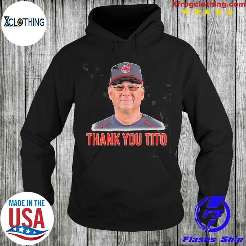 Tito's Legacy Cleveland Indians T-shirt, hoodie, sweater and long sleeve