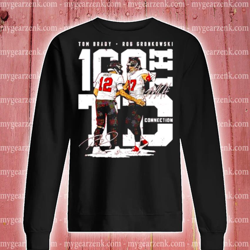 Tom brady and rob gronkowski 100th td connection signatures shirt, hoodie,  sweater, long sleeve and tank top