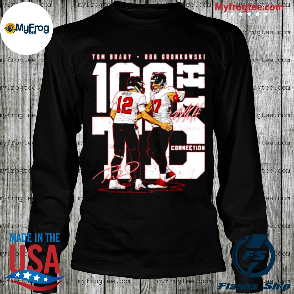 Tom brady and rob gronkowski 100th td connection signatures shirt, hoodie,  sweater, long sleeve and tank top