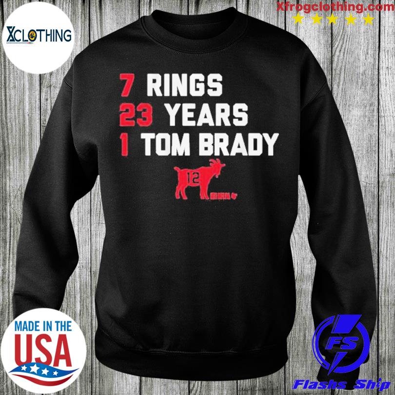 FREE shipping 7 rings 23 years 1 Tom Brady The Goat shirt, Unisex tee,  hoodie, sweater, v-neck and tank top