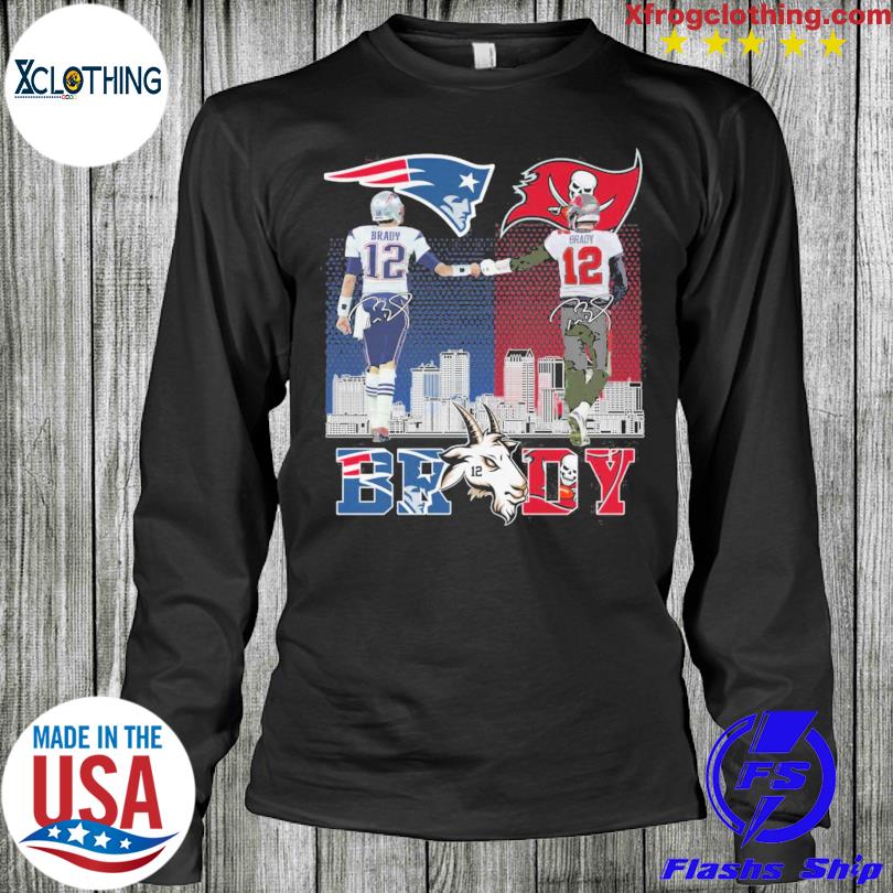 Tom Brady Tampa Bay Buccaneers and New England Patriots Brady City shirt,  hoodie, sweater and long sleeve