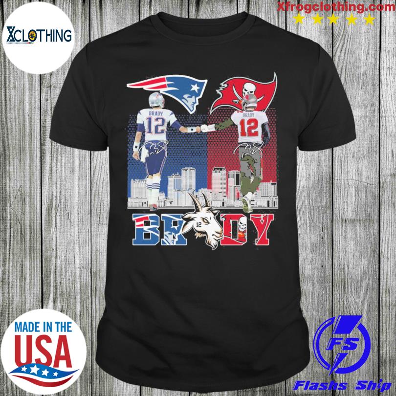 Tom Brady Tampa Bay Buccaneers and New England Patriots Brady City shirt,  hoodie, sweater and long sleeve