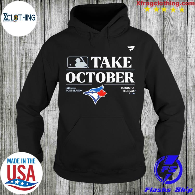 Toronto Blue Jays Take October Playoffs Postseason 2023 Shirt - Shibtee  Clothing