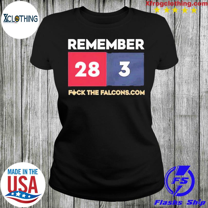 Remember 28 3 Fuck The Falcons.Com Shirt, hoodie, longsleeve, sweater