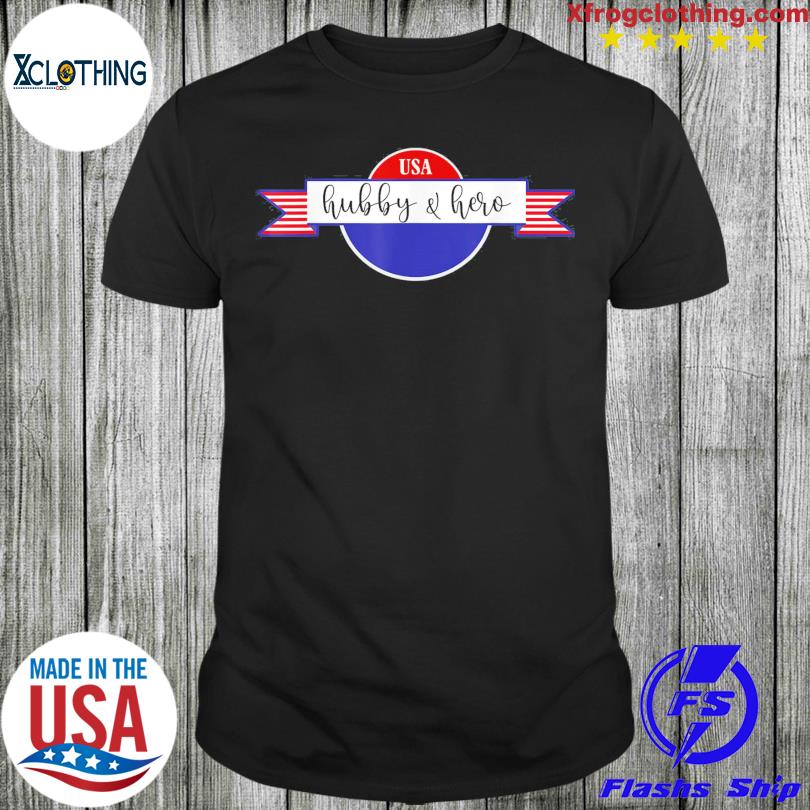 USA Hubby & Hero Tee Shirt