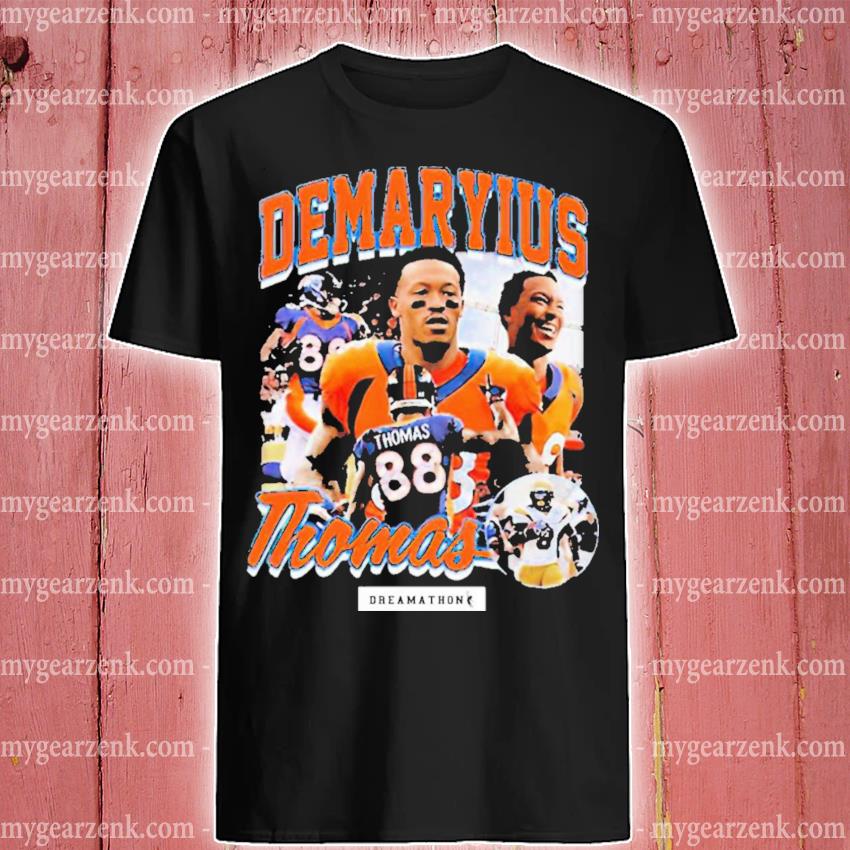 Von Miller Demaryius Thomas Shirt Demaryius Thomas Dreamathon 