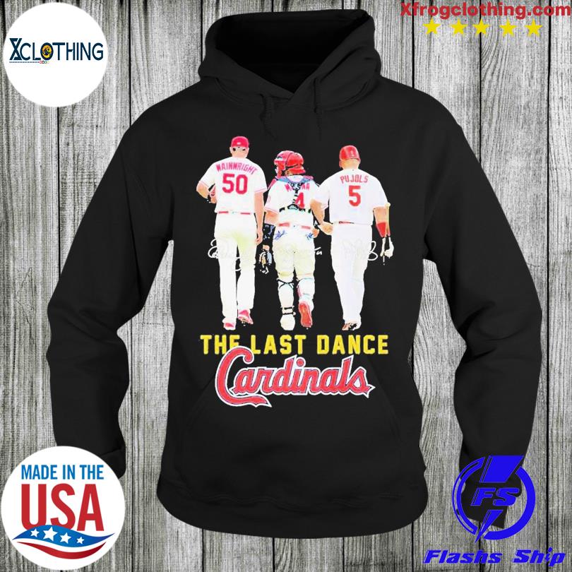 Wainwright Pujols Signature The Last Dance Cardinals Shirt, hoodie,  sweater, long sleeve and tank top