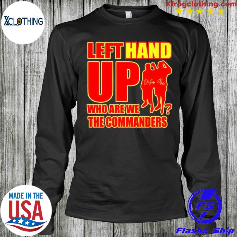 Washington Commanders Left Hand Up 2023 Shirt, hoodie, sweater, long sleeve  and tank top