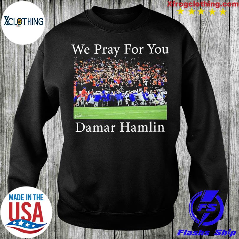 Damar Hamlin Shirt We Are Pray For You Damar - Anynee