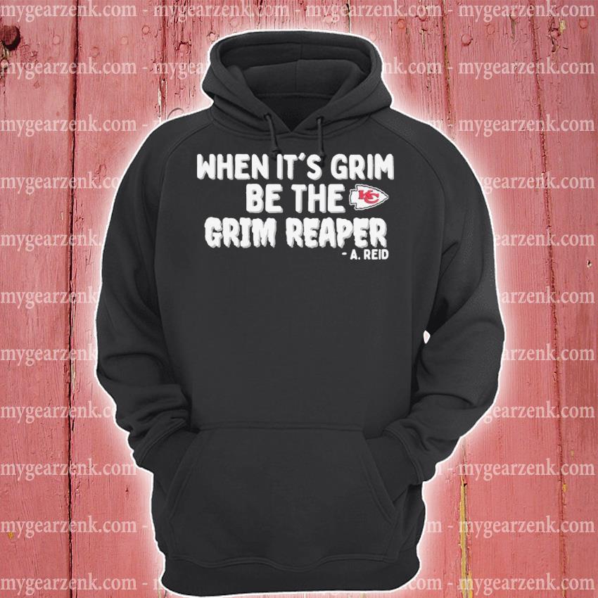 When it's grim be the grim reaper kc Chiefs shirt, hoodie, longsleeve tee,  sweater