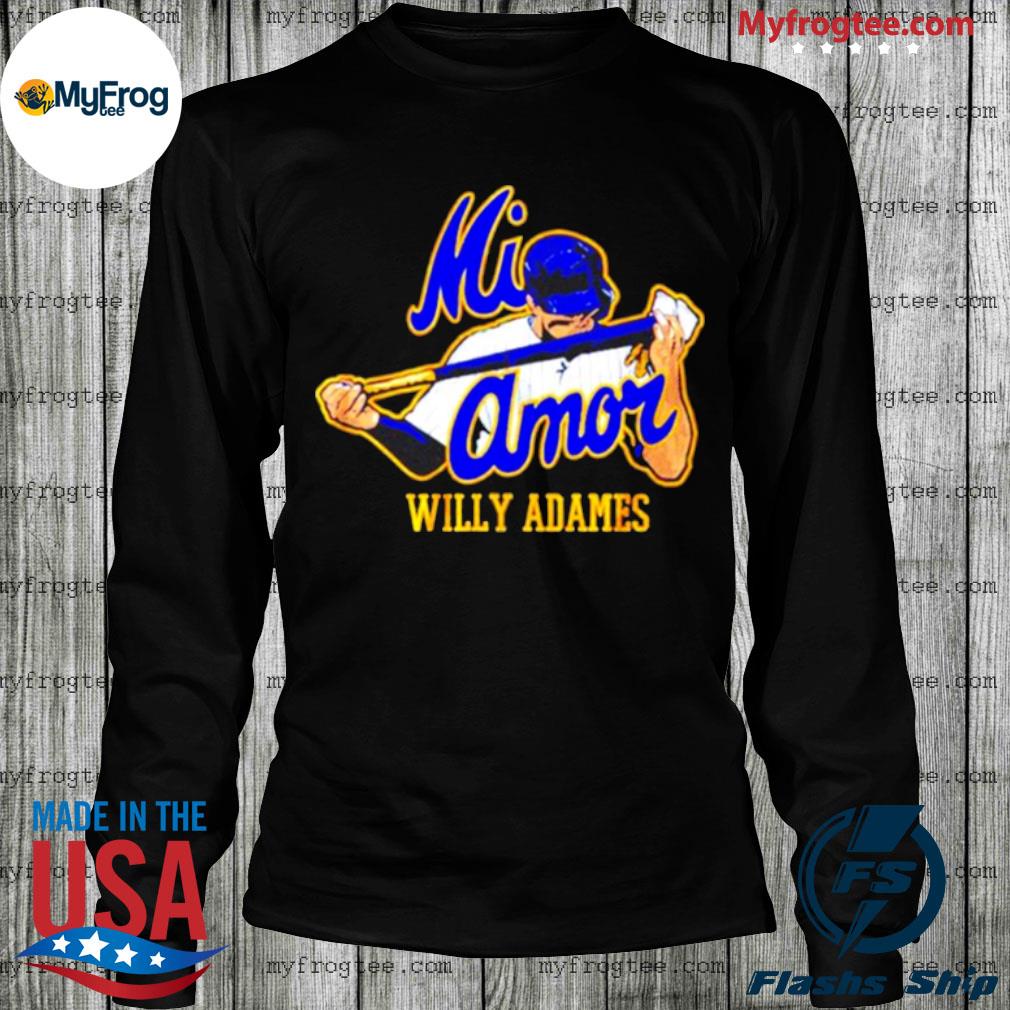 Mi Amor Willy Adames Shirt, hoodie, sweater, long sleeve and tank top